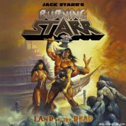 Burning Starr : Land of the Dead